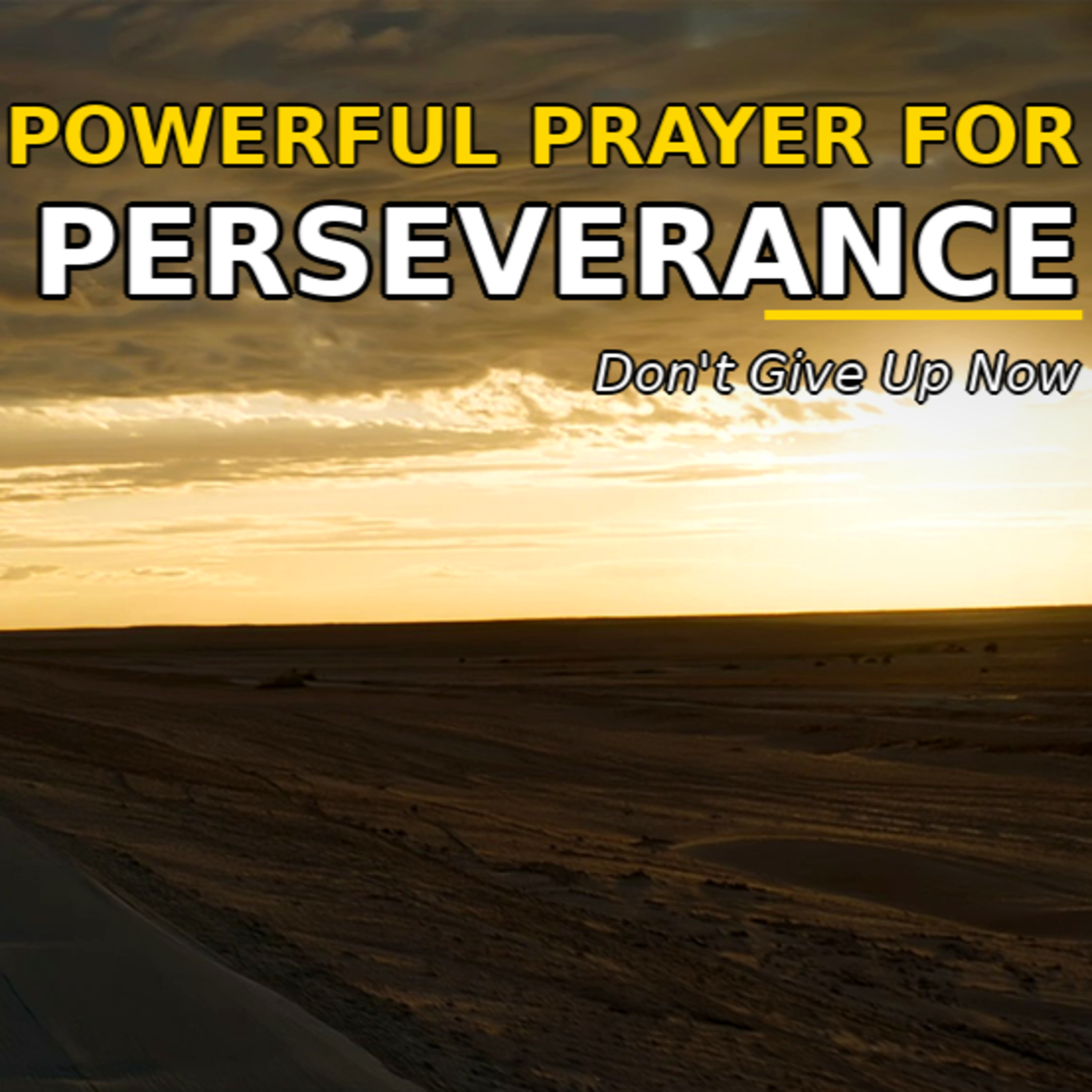 A YET MORE Powerful Prayer for Perseverance | Don't Give Up Now cover art