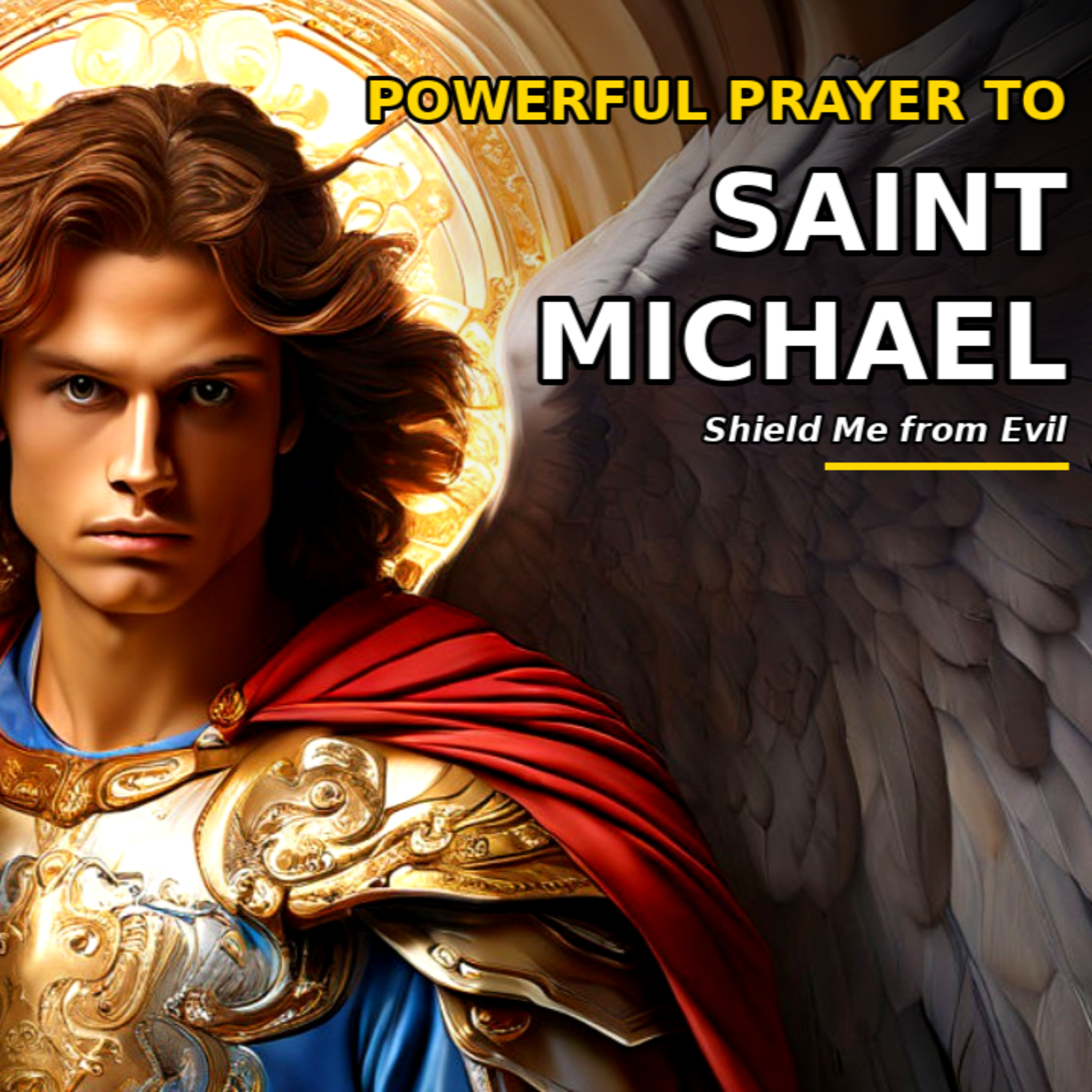 Powerful Prayer to Saint Michael | Shield Me from Evil