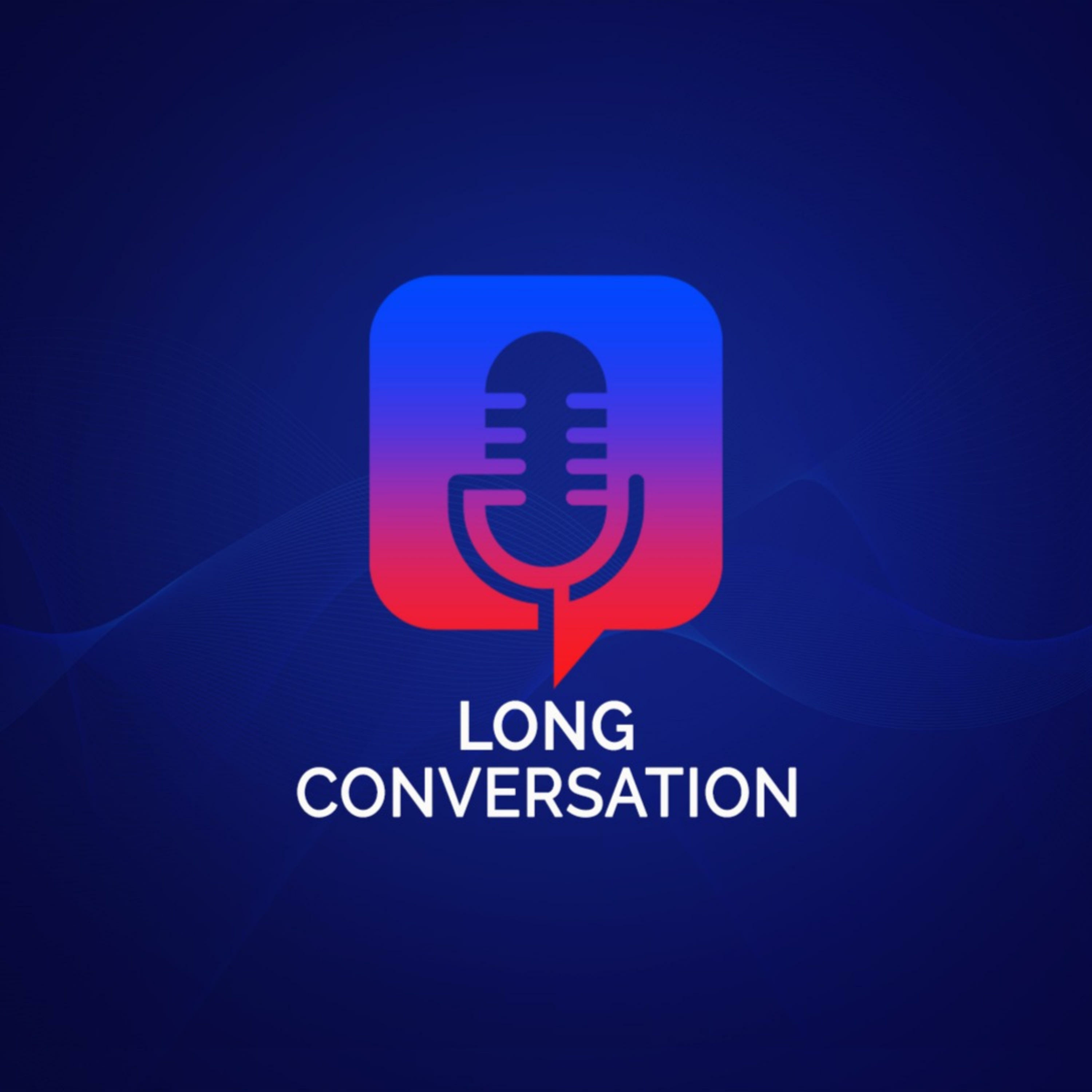 Long Conversation