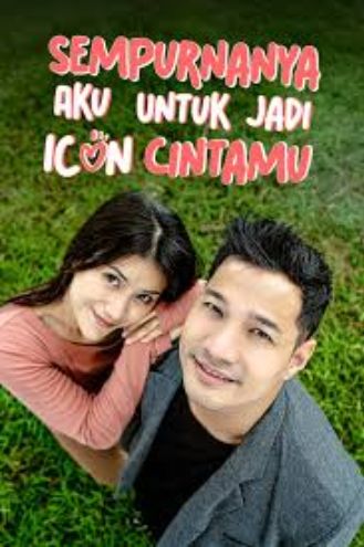 Sempurnakan Aku Untuk Jadi Icon Cintamu (2026)