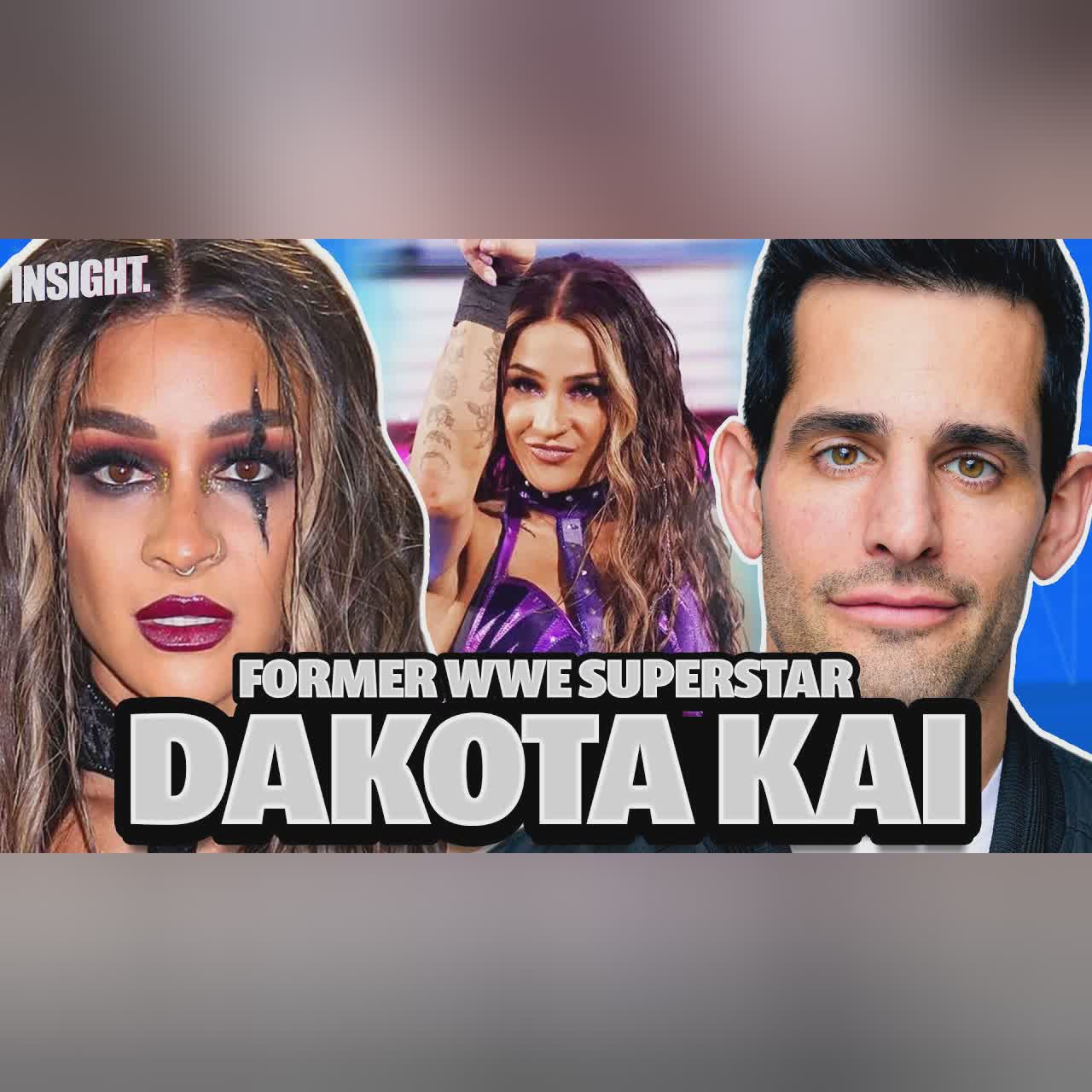 Dakota Kai On WWE Release, Damage CTRL, Return To Wrestling, IYO SKY, Training Stephanie McMahon