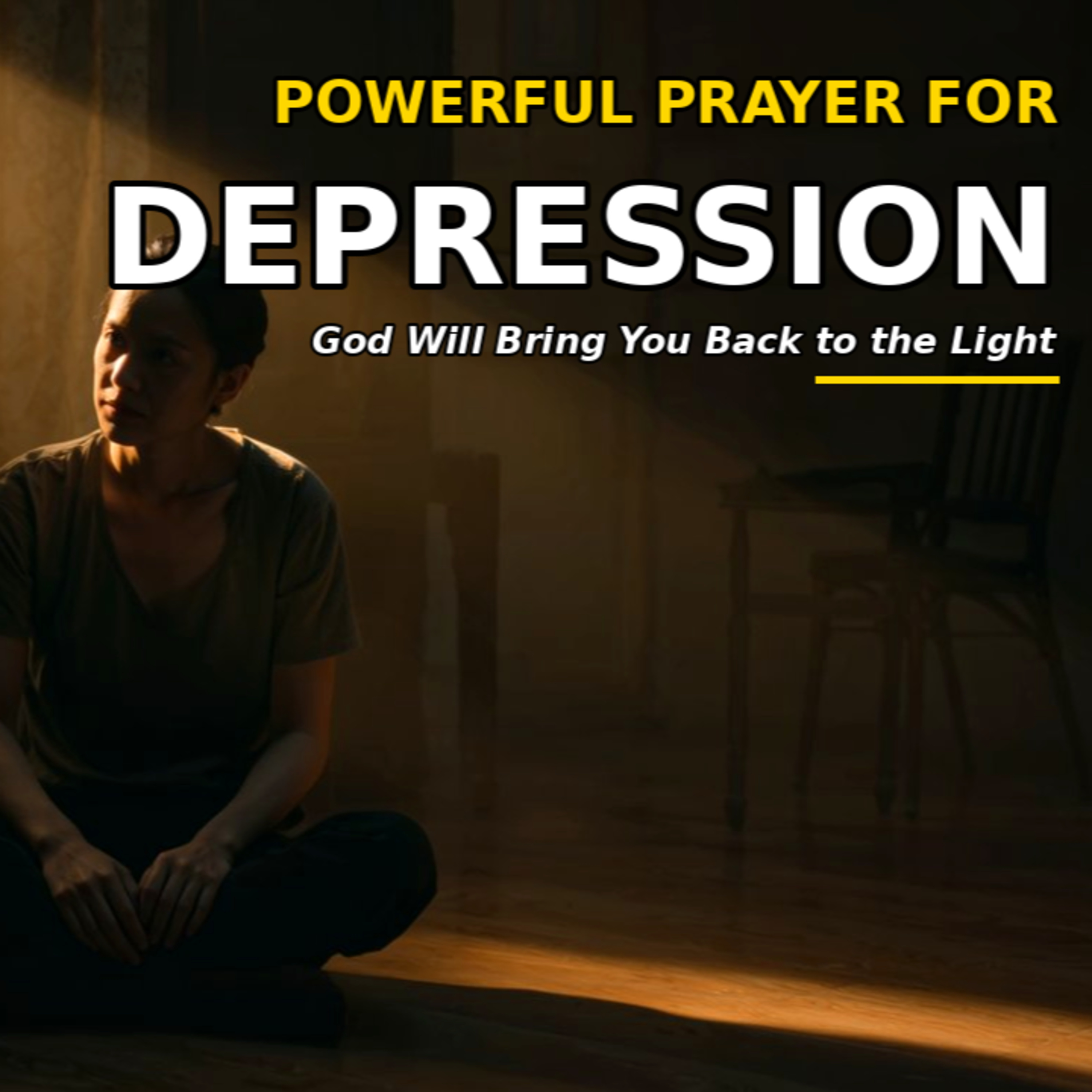 A Powerful Prayer for Depression | God Will Bring You Back to the Light cover art