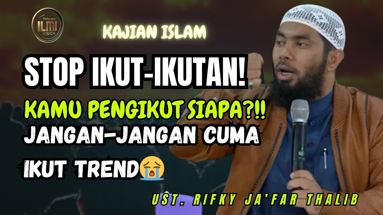 JANGAN-JANGAN KITA KELIRU? Cek Tanda Ini, anda pengikut siapa?? || Ust. RIFKY JA’FAR THALIB cover art