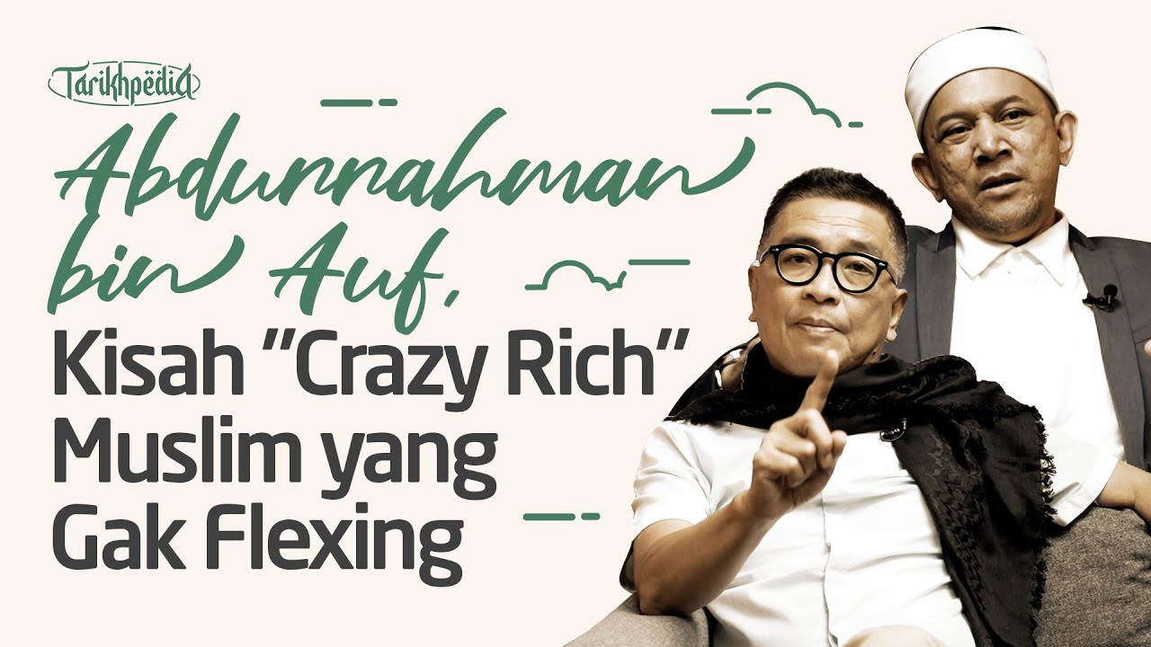 Abdurrahman bin Auf - Crazy Rich Muslim yang Gak Flexing | Tarikhpedia | Helmy Yahya Bicara cover art