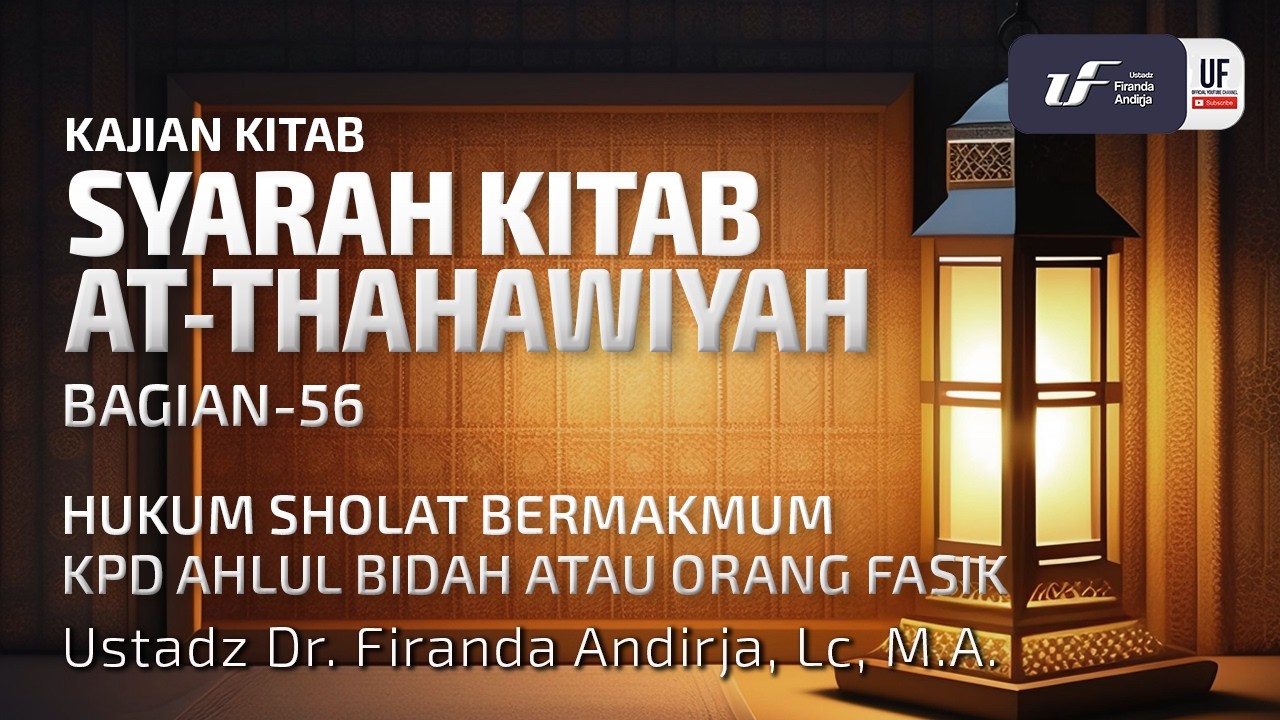 Kitab Ath-Thahawiyah #56: Hukum Sholat Bermakmum Kpd Ahlul Bidah Atau Orang FasiK cover art