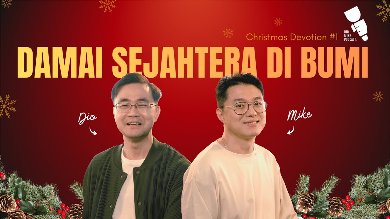 Damai Sejahtera di Bumi | Christmas Devotion 2025 EPISODE 1 - Dio & Mike Podcast cover art