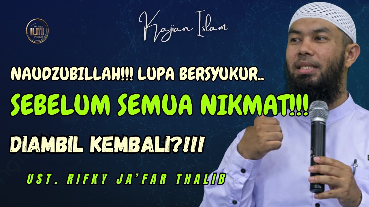 AWAS MENYESEL! Tonton Ini Sebelum Semua Nikmat Diambil Kembali! || Ust. RIFKY JA’FAR THALIB cover art