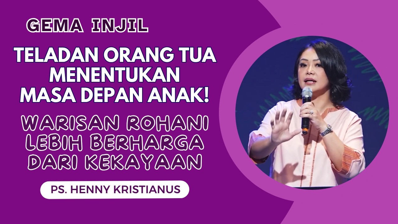 Teladan Orang Tua Menentukan Masa Depan Anak! | Ps. Henny Kristianus cover art