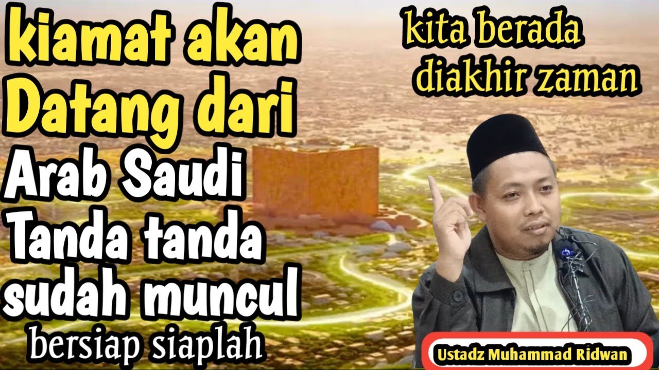 Kiamat akan muncul dari Arab Saudi, Arab Saudi Sudah mulai bebas ,tanda2 nya sudah(Ustadz M Ridwan) cover art