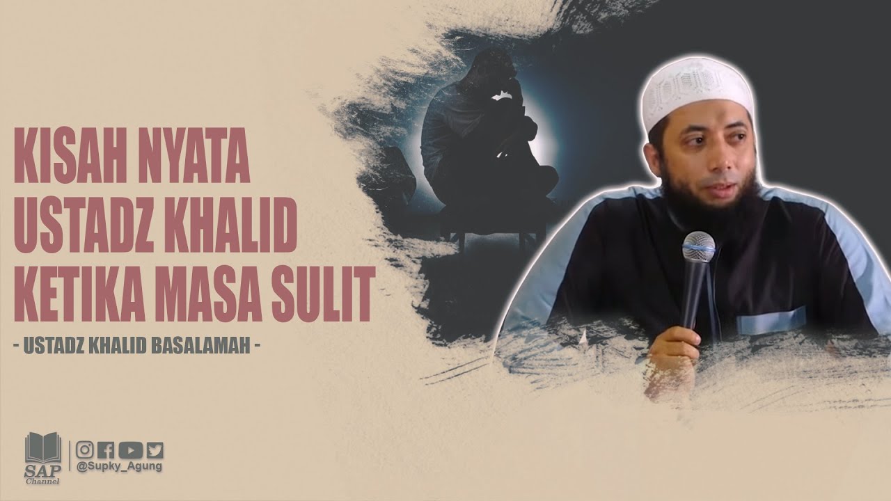 KISAH NYATA USTADZ KHALID KETIKA MASA SULIT | USTADZ KHALID BASALAMAH cover art