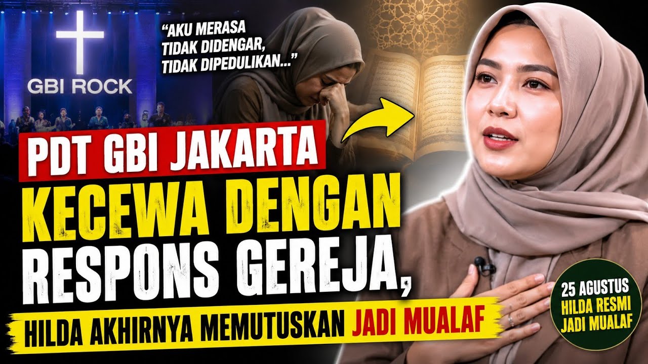 PDT GBI JAKARTA MASUK ISLAM KECEWA DENGAN RESPONS GEREJA, HILDA AKHIRNYA MEMUTUSKAN JADI MUALAF cover art