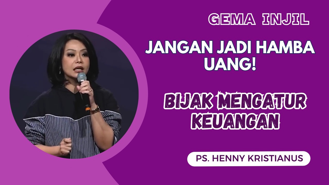 Jangan Jadi Hamba Uang! Bijak Mengatur Keuangan | Ps. Henny Kristianus cover art