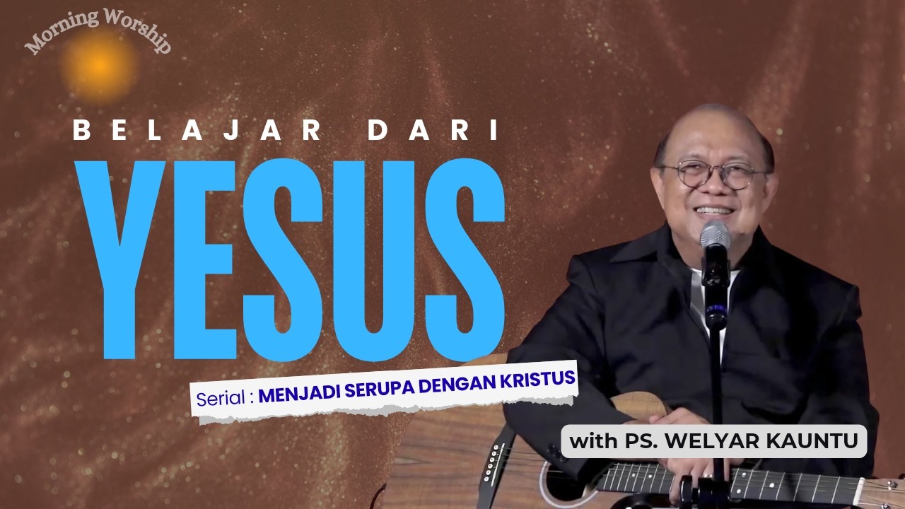 BELAJAR DARI YESUS || MORNING WORSHIP WITH PS. WELYAR KAUNTU - 3 JUNI 2026 cover art