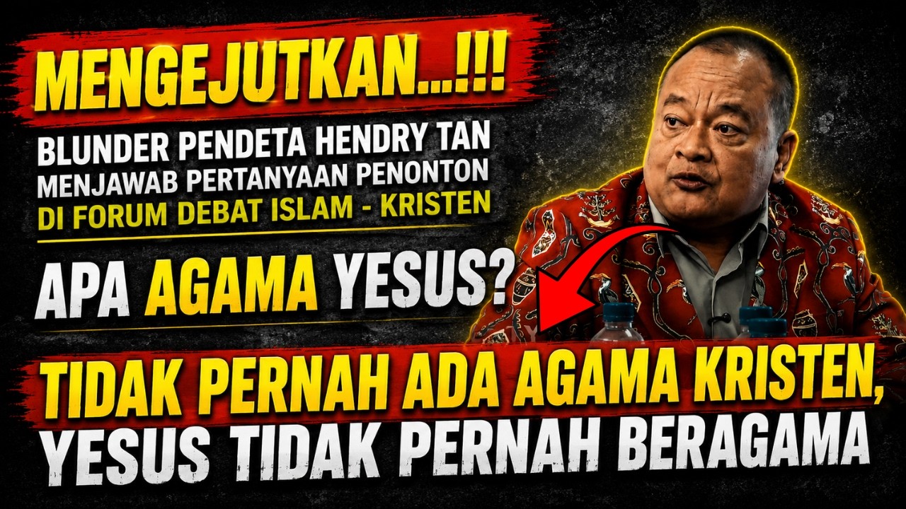 MENGEJUTKAN..!! TIDAK PERNAH ADA AGAM KRISTEN, YESUS TIDAK PERNAH BERAGAMA, PENDETA HENDRY TAN cover art