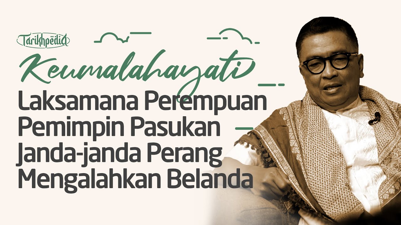 Keumalahayati - Perempuan yang Mengalahkan Pasukan Belanda | Tarikhpedia | Helmy Yahya Bicara cover art