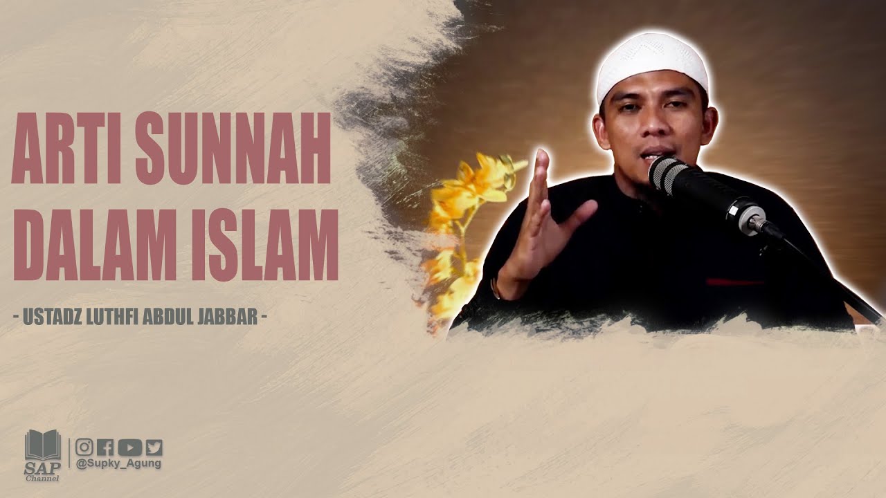 ARTI SUNNAH DALAM ISLAM | USTADZ LUTHFI ABDUL JABBAR cover art