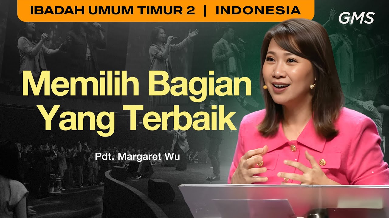 Memilih Bagian Yang Terbaik - Pdt. Margaret Wu (GMS Church) cover art