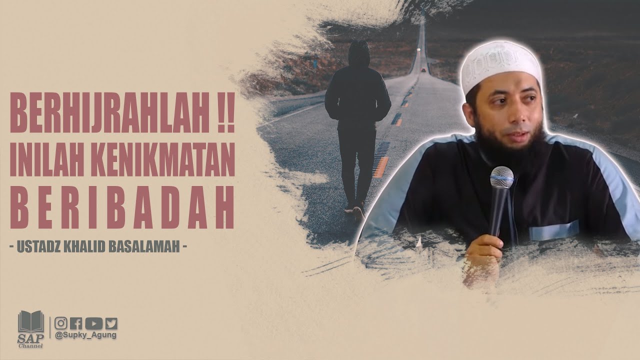 BERHIJRAHLAH !! INILAH KENIKMATAN BERIBADAH | USTADZ KHALID BASALAMAH cover art