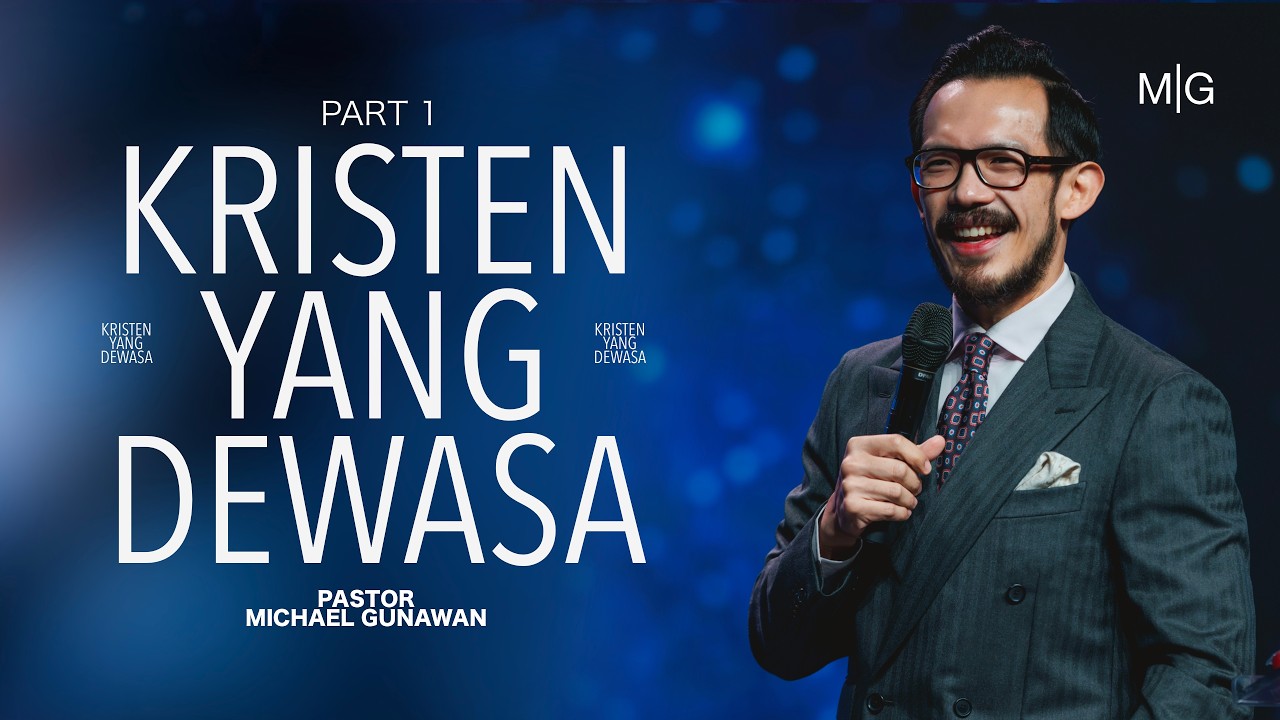 Kristen Yang Dewasa - Part 1 | Khotbah Ps. Michael Gunawan | GSJS Church cover art