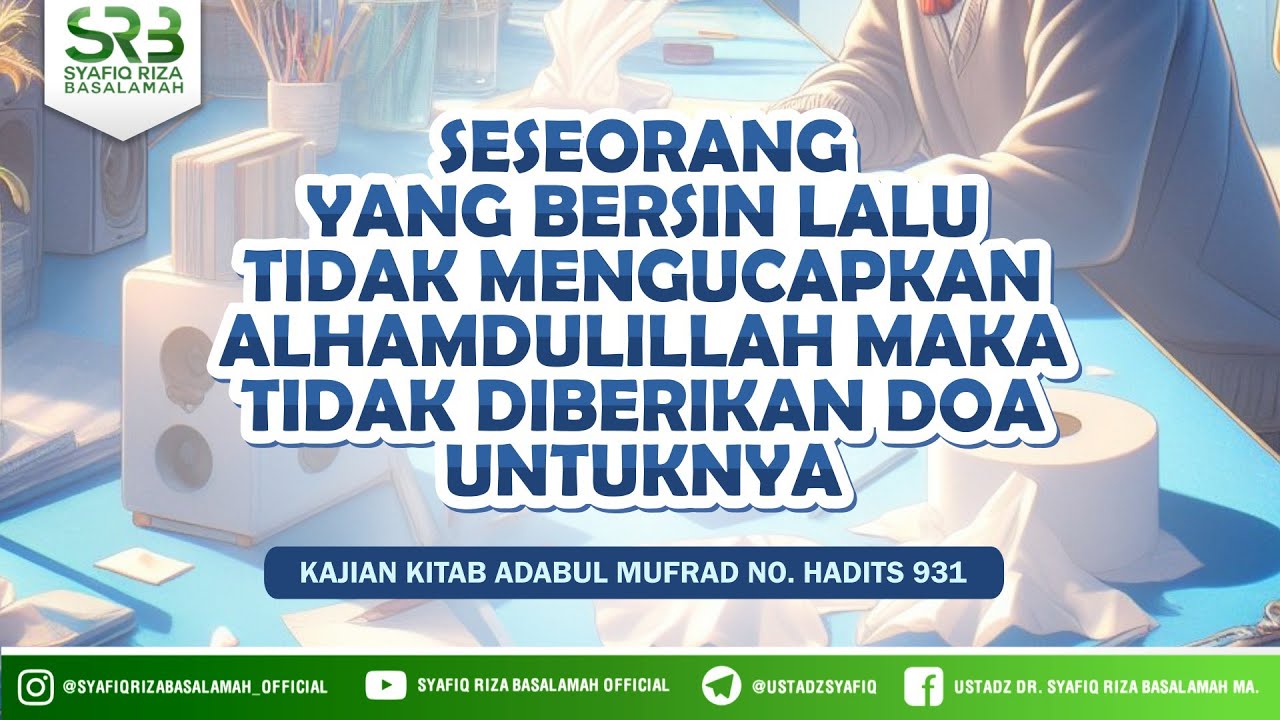 Kitab Adabul Mufrad Hadits No 931 - Ustadz DR Syafiq Riza Basalamah MA cover art