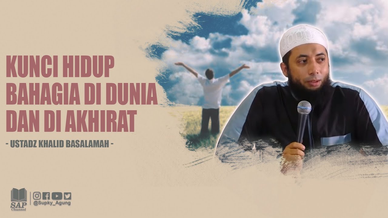 KUNCI HIDUP BAHAGIA DI DUNIA DAN DI AKHIRAT | USTADZ KHALID BASALAMAH cover art