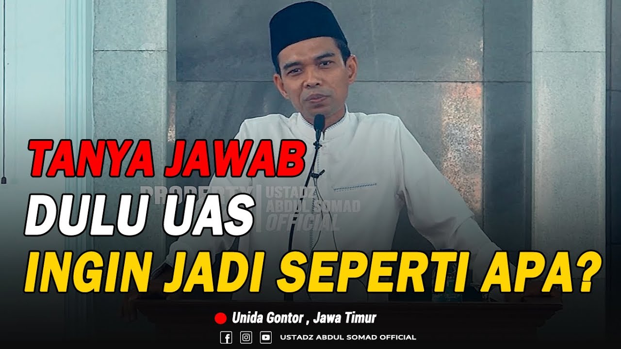 "DULU UAS MAU JADI SEPERTI APA??? Tanya jawab mahasiswa Unida Gontor | Ustadz Abdul Somad, Lc., MA cover art