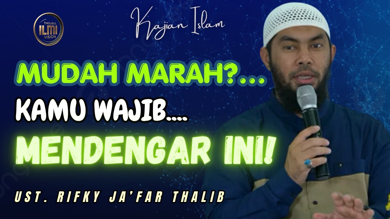TIPS AGAR TIDAK MUDAH MARAH!!! || Ust. RIFKY JA’FAR THALIB cover art