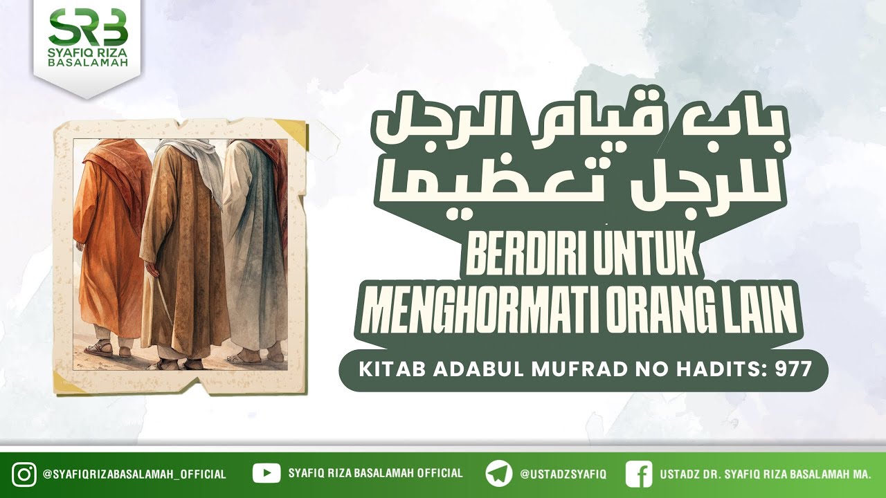 Adabul Mufrad Hadits 977 Berdiri Untuk Menghormati Orang Lain- Ustadz Dr. Syafiq Riza Basalamah, M.A cover art