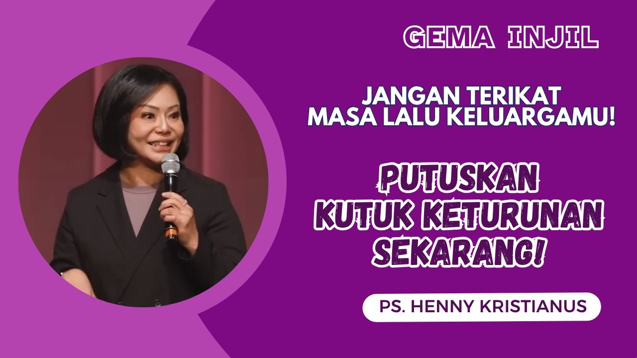 Jangan Terikat Masa Lalu Keluargamu! Putuskan Kutuk Keturunan Sekarang! | Ps. Henny Kristianus cover art