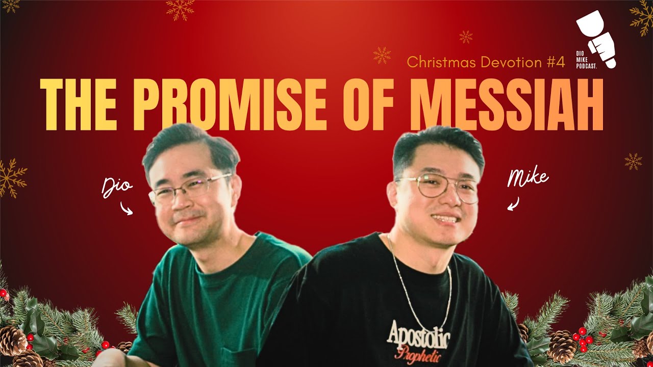 The Promise of Messiah | Christmas Devotion 2025 EPISODE 4 - Dio & Mike Podcast cover art
