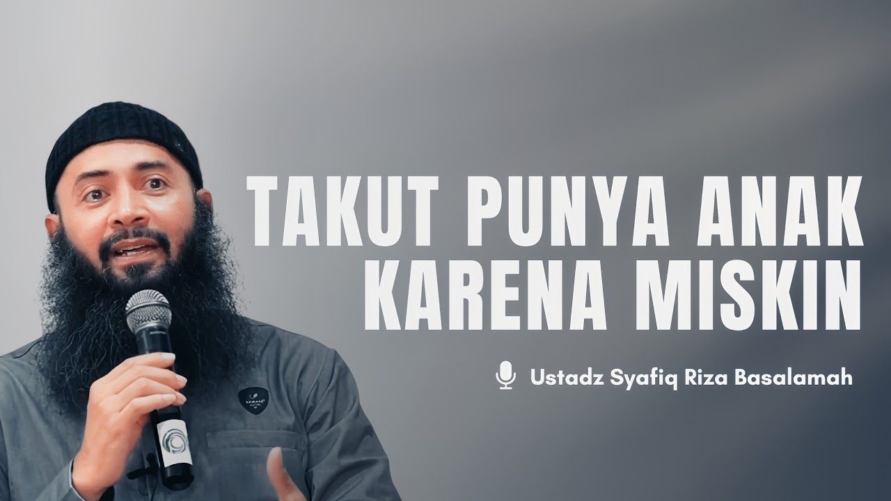 Menjawab Ketakutan Masyarakat : Benarkah punya Anak bikin Sengsara - Ustadz Syafiq Riza Basalamah cover art