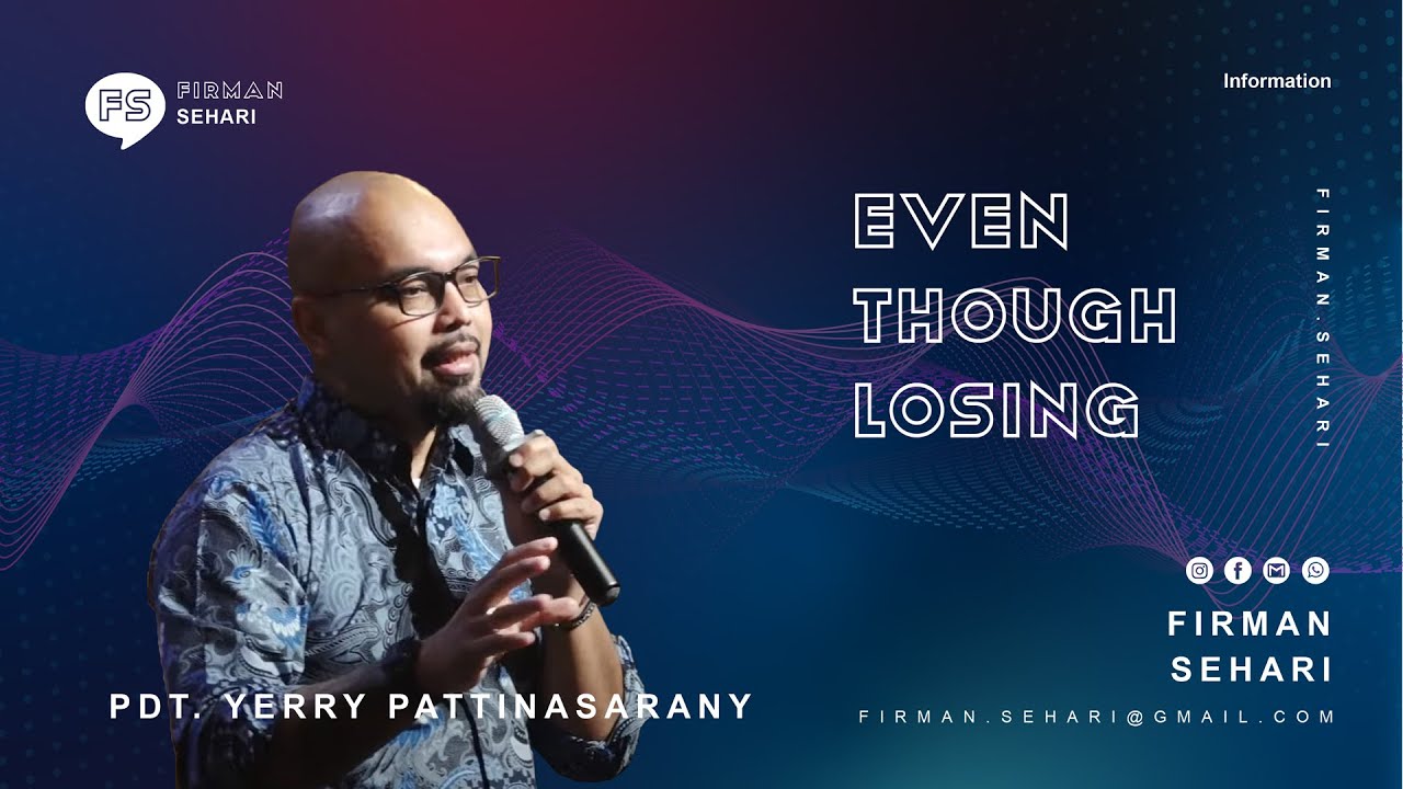 EVEN THOUGH LOSING - PDT. YERRY PATTINASARANY - Firman Sehari cover art