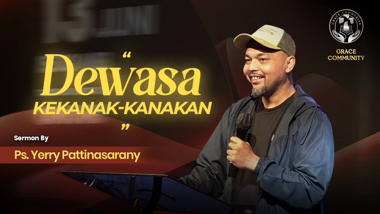 "DEWASA KEKANAK-KANAKAN" - Ps. Yerry Pattinasarany - 13 Juni 2026 cover art