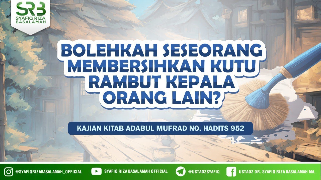 Adabul Mufrad Hadits 952 : Bolehkah Seseorang Membersihkan Kutu Rambut Kepala Orang Lain cover art