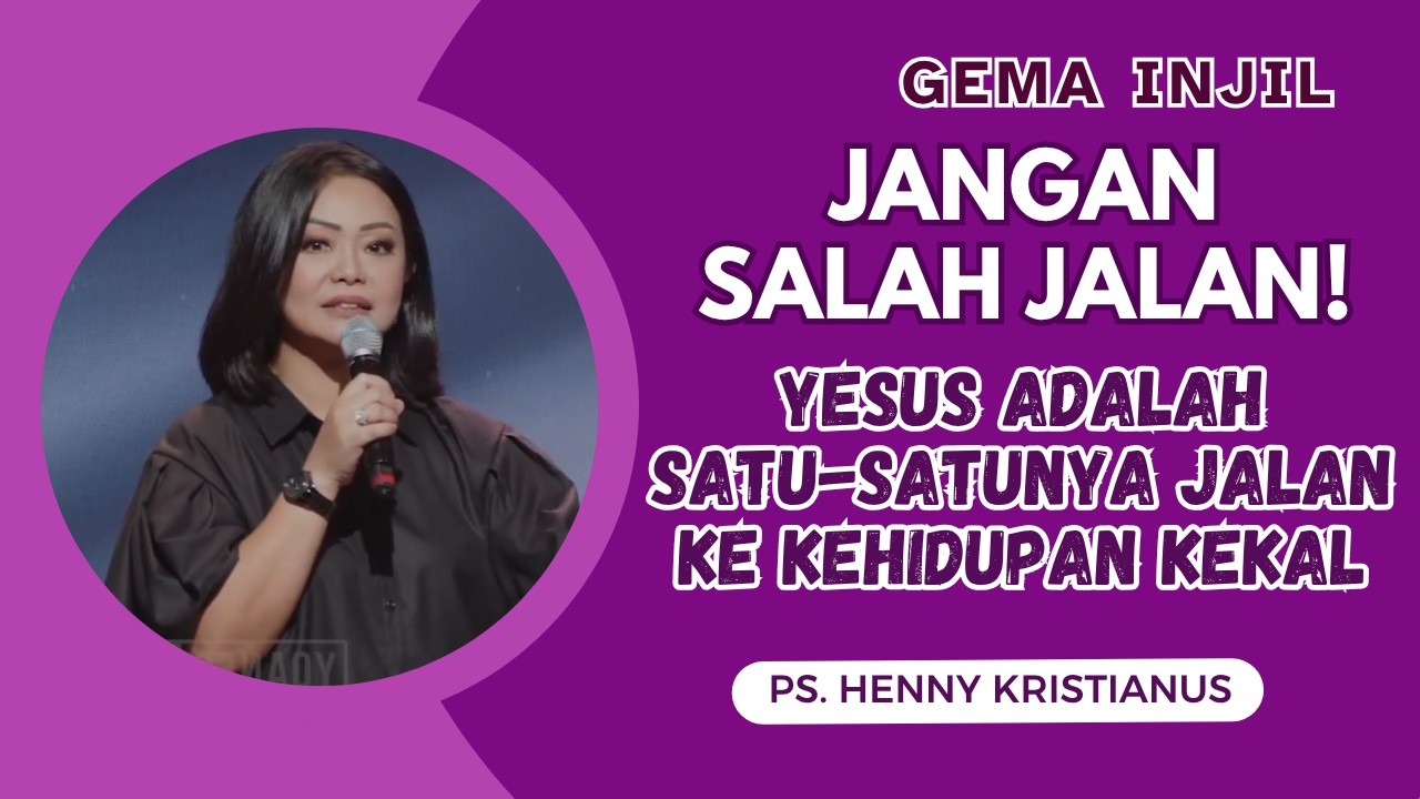 Jangan Salah Jalan! Yesus Adalah Satu-Satunya Jalan ke Kehidupan Kekal | Ps. Henny Kristianus cover art