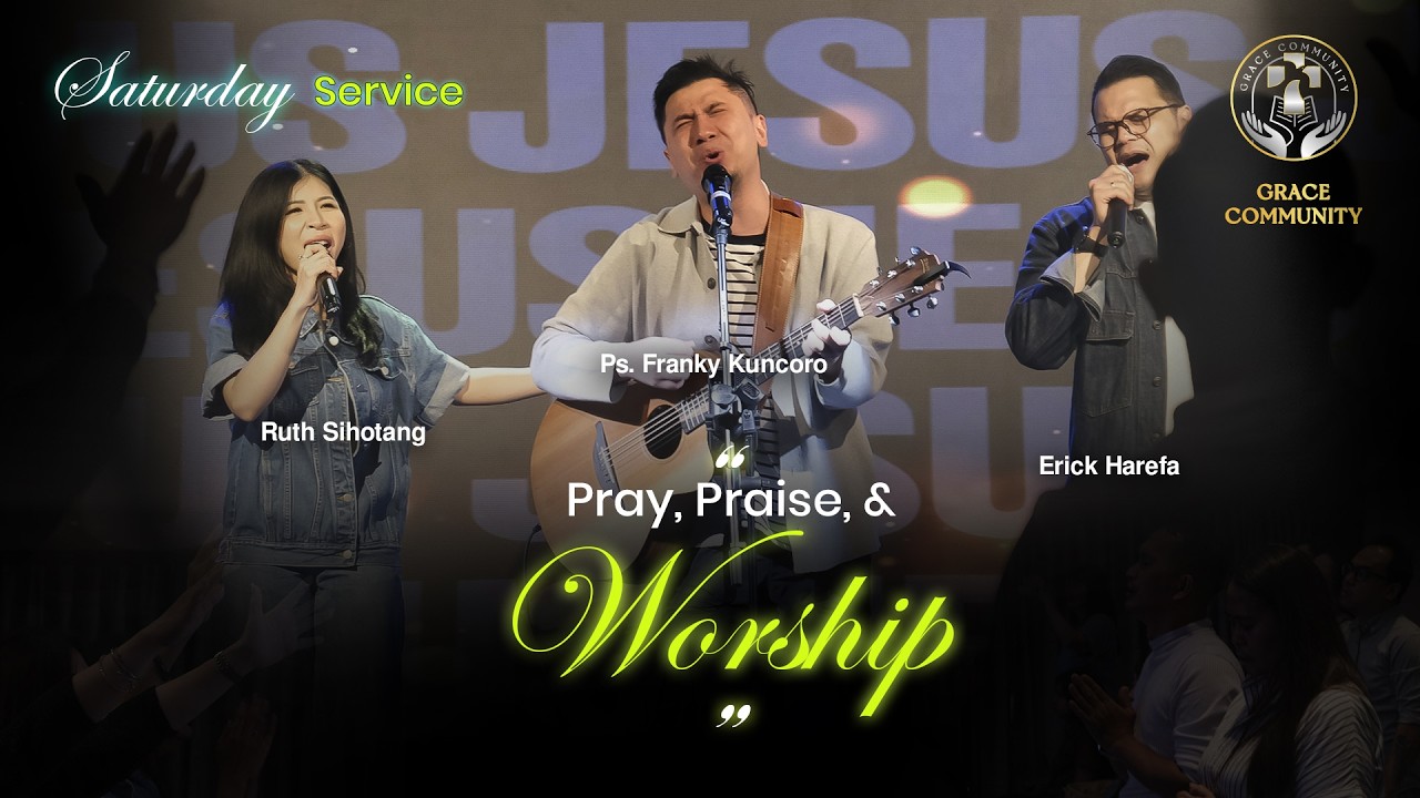 "PRAY, PRAISE, & WORSHIP" With Ps. Franky Kuncoro, Ruth Sihotang, & Erick Harefa cover art
