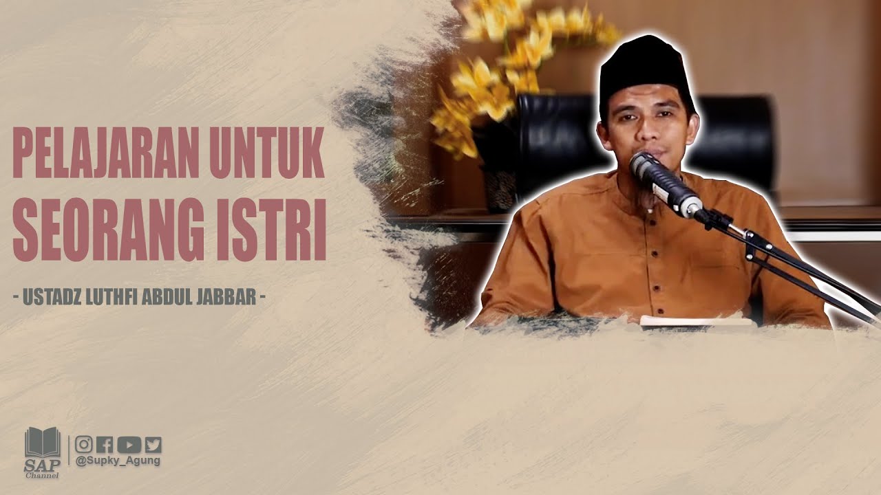 PELAJARAN UNTUK SEORANG ISTRI | USTADZ LUTHFI ABDUL JABBAR cover art