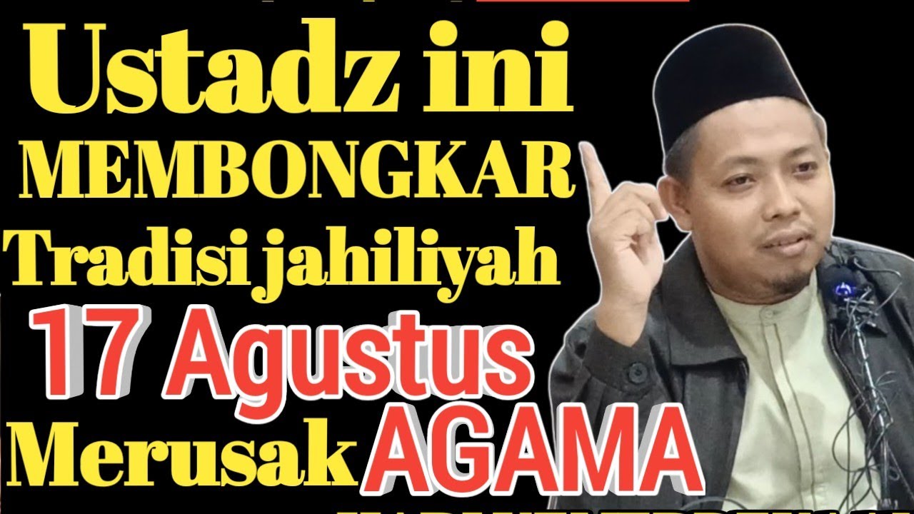 Ustadz ini berani bongkar Tradisi Jahiliyah 17 Agustus  "Ustadz Muhammad Ridwan" cover art