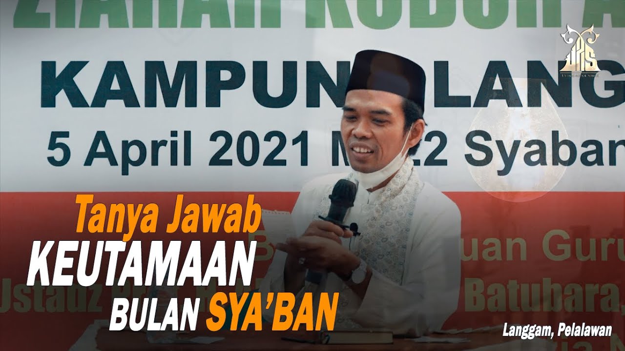 TANYA JAWAB KEUTAMAAN DI BULAN SYA'BANᴴᴰ | Langgam, Pelalawan. Ustadz Abdul Somad, Lc., MA cover art