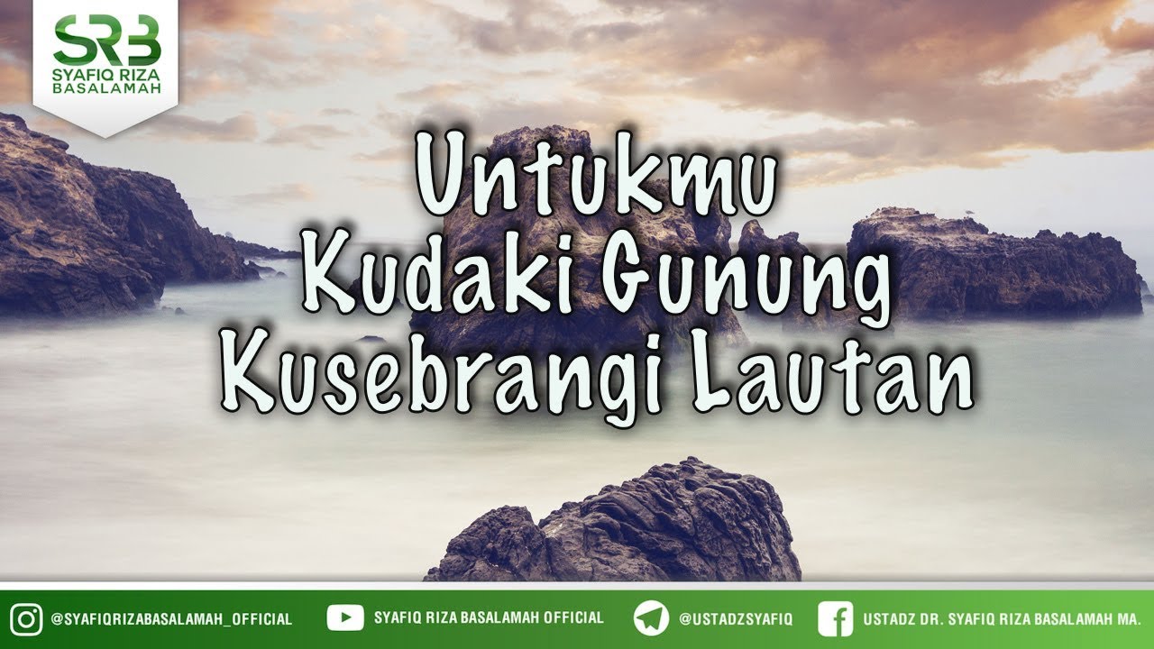 [Lampung] Kudaki Gunung dan Kuseberangi Lautan - Ustadz DR Syafiq Riza Basalamah MA cover art
