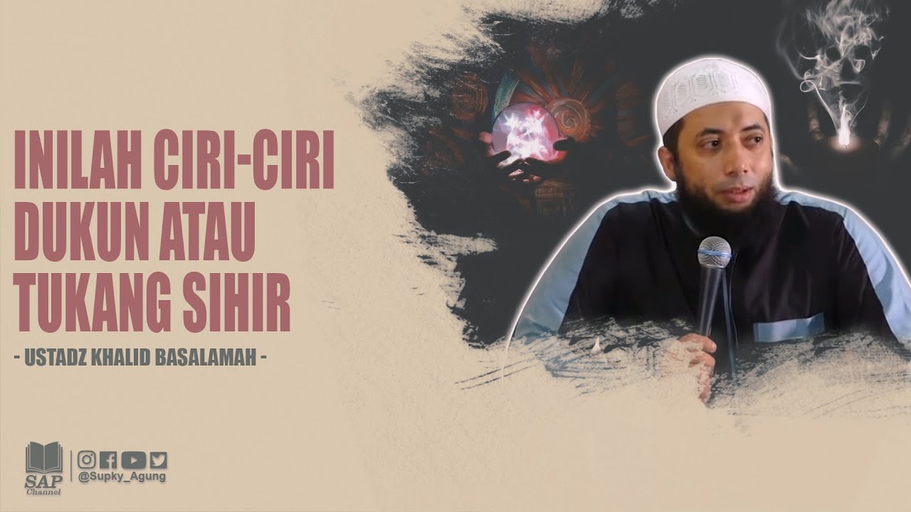 INILAH CIRI-CIRI DUKUN ATAU TUKANG SIHIR | USTADZ KHALID BASALAMAH cover art