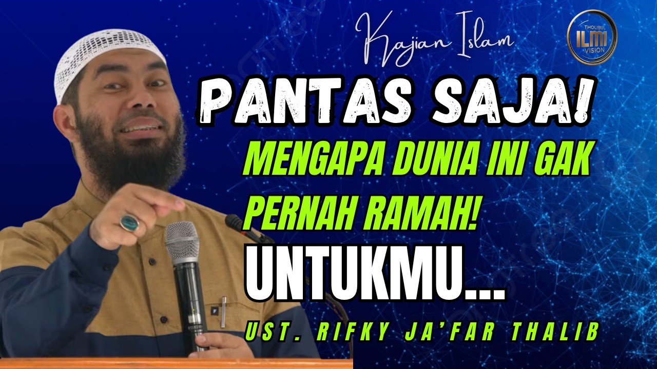 Mengapa Dunia ini gak Ramah untukmu?!! || Ust. RIFKY JAāFAR THALIB cover art
