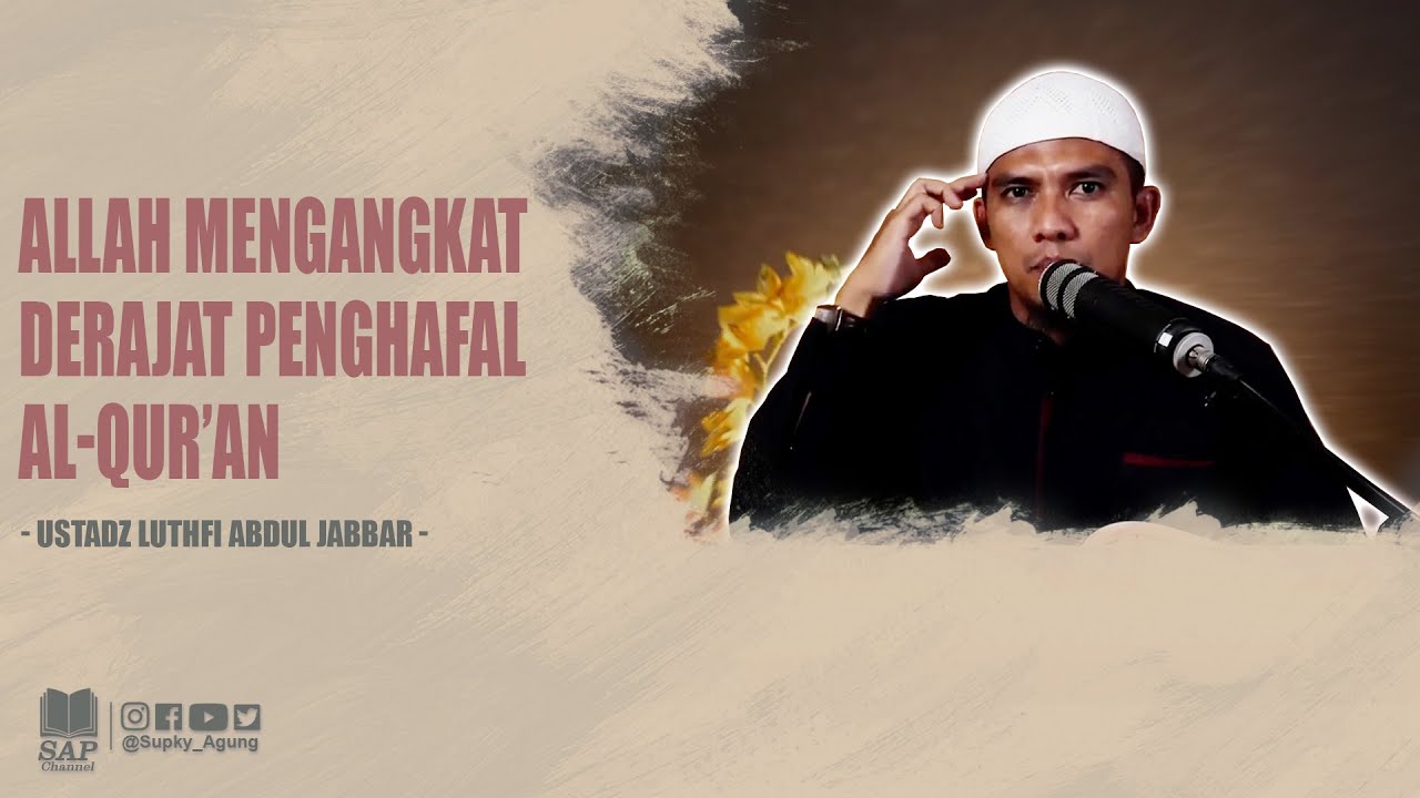 ALLAH MENGANGKAT DERAJAT PENGHAFAL AL-QUR'AN | USTADZ LUTHFI ABDUL JABBAR cover art