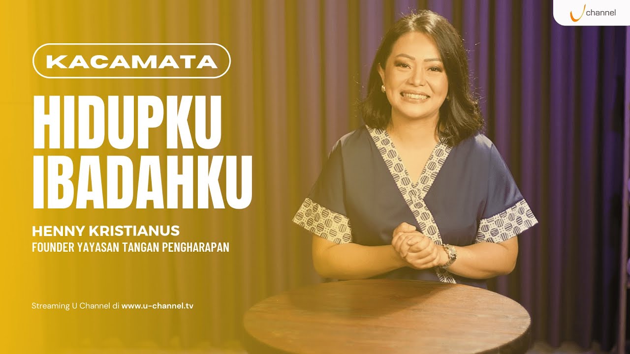 KACAMATA - Henny Kristianus (Founder Yayasan Tangan Pengharapan) "Hidupku Ibadahku" cover art