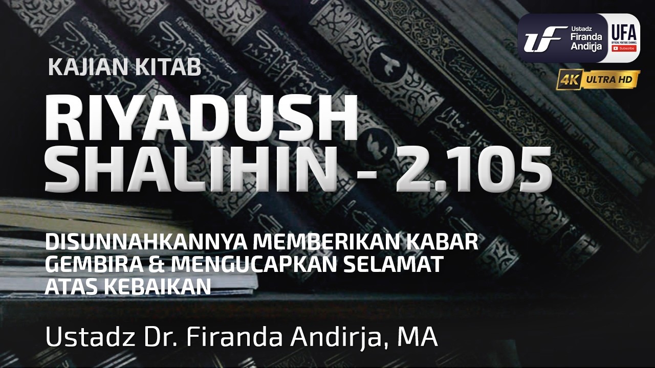 Riyadush Shalihin #2.105: Disunahkannya Memberikan Kabar Gembira & Mengucapkan Selamat Atas Kebaikan cover art