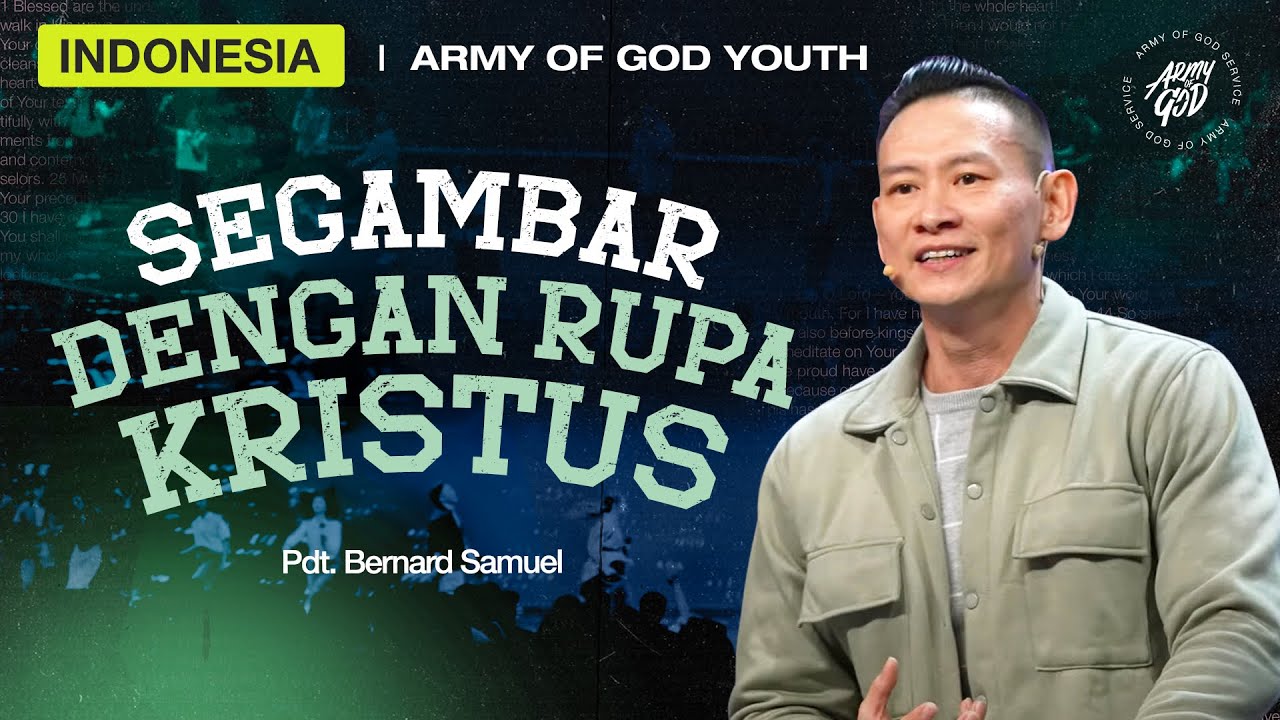 Indonesia | Army of God : Segambar dengan Rupa Kristus - Pdt. Bernard Samuel (Youth Service) (GMS) cover art