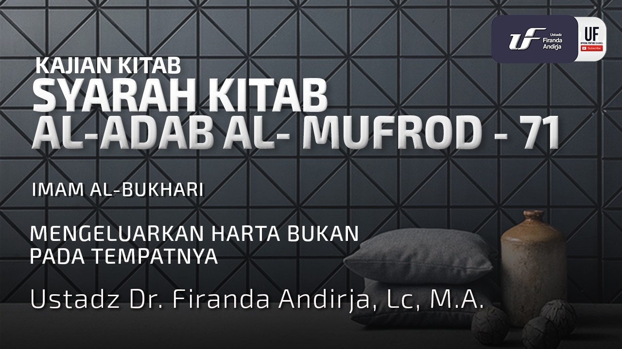 Al-Adab Al-Mufrad #71: Mengeluarkan Harta Bukan Pada Tempatnya cover art