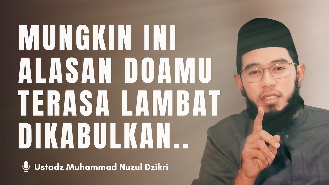 Doa tak kunjung dijawab? Simak penjelasan penting dari Ustadz Muhammad Nuzul Dzikri ini... cover art