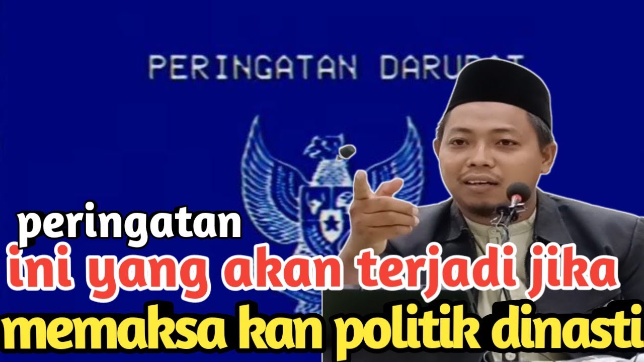 Ini kan yang akan terjadi jika memaksakan politik dinasti "Ustadz Muhammad Ridwan" cover art