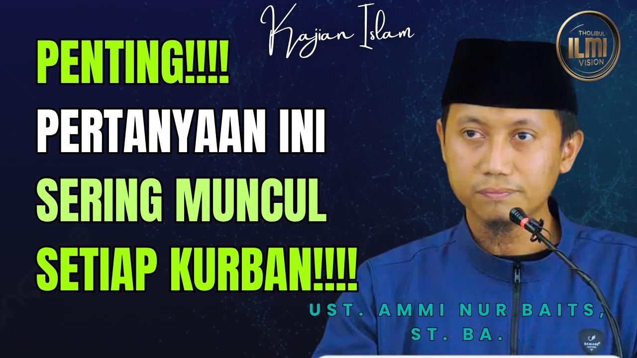 TANYA JAWAB PENTING SEPUTAR KURBAN - Ust. Ammi Nur Baits, ST.,BA cover art